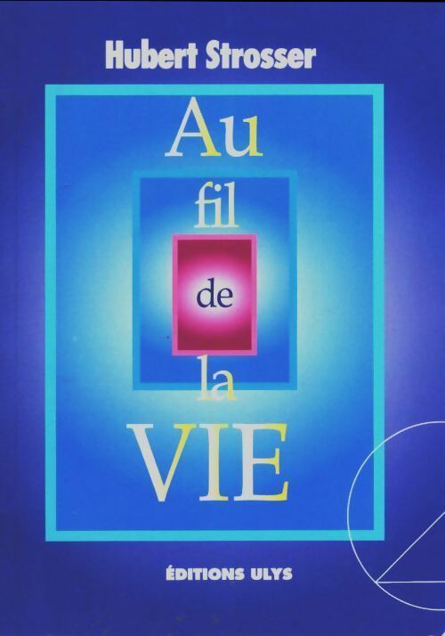 Livrenpoche : Au fil de la vie - Hubert Strosser - Livre