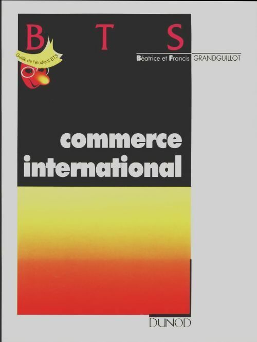 Livrenpoche : Commerce international BTS - Béatrice Grandguillot, Francis Grandguillot - Livre