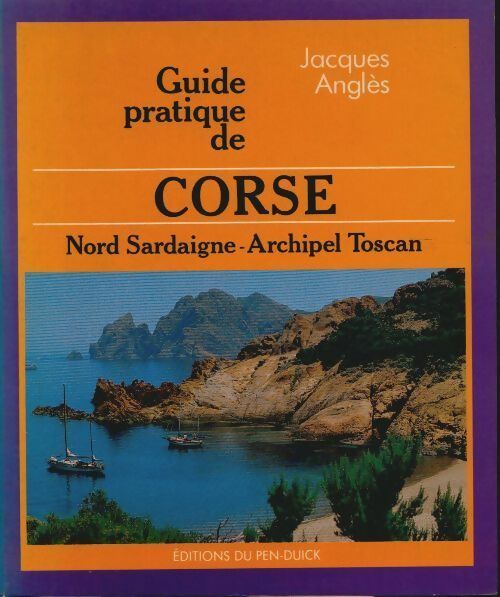 Livrenpoche : Guide pratique de corse : Nord sardaigne archipel toscan - Angles - Livre