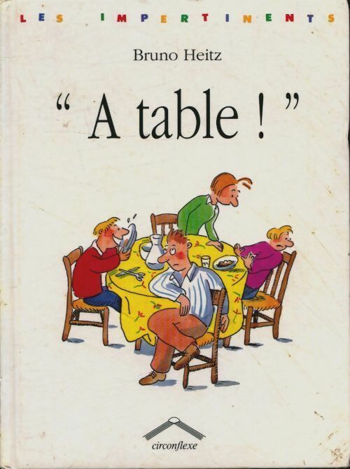 Livrenpoche : A table ! - Bruno Heitz - Livre