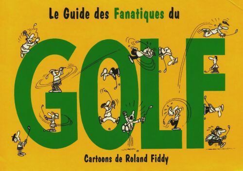 Livrenpoche : Le guide des fanatiques - Roland Fiddy - Livre