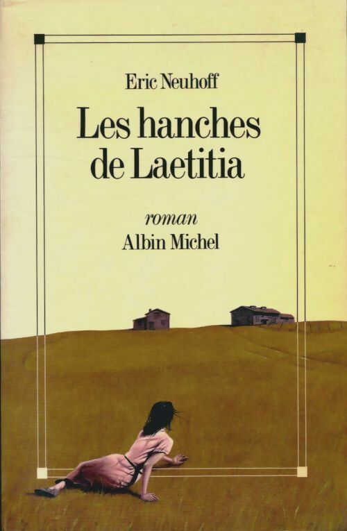 Livrenpoche : Les hanches de Laëtitia - Eric Neuhoff - Livre