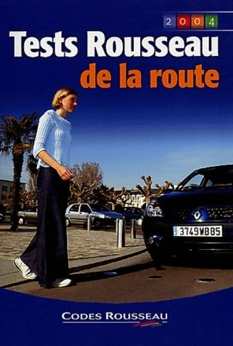 Livrenpoche : Tests Rousseau de la route 2004 - Collectif - Livre