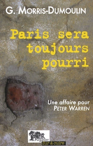 Livrenpoche : Paris sera toujours pourri - Gilles Maurice Dumoulin - Livre