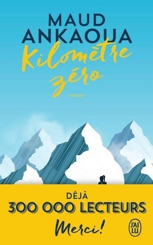 Livrenpoche : Kilomètre zéro. Le chemin du bonheur - Maud Ankaoua - Livre