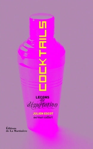 Livrenpoche : Leçons de dégustation : Cocktails - julien Escot - Livre