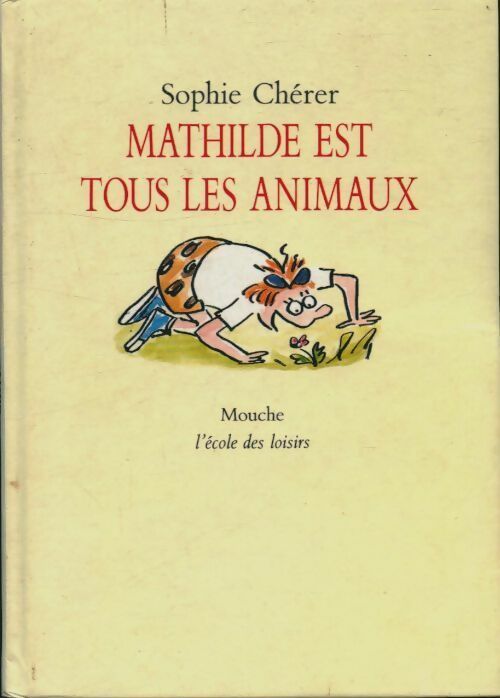 Livrenpoche : Mathilde est tous les animaux - Sophie Chérer - Livre