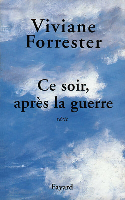 Livrenpoche : Ce soir après la guerre - Viviane Forrester - Livre