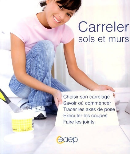 Livrenpoche : Carreler sols et murs - choisir son carrelage - Alain Thiébaut - Livre
