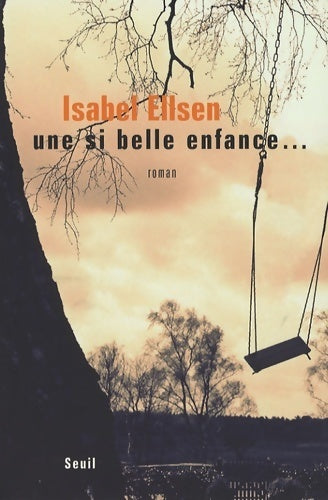 Livrenpoche : Une si belle enfance - Isabel Ellsen - Livre