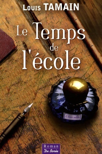 Livrenpoche : Le temps de l'école - Louis Tamain - Livre
