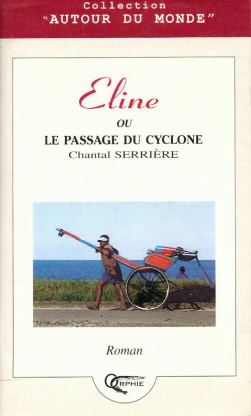 Livrenpoche : Eline ou le passage du cyclone - Chantal Serrière - Livre
