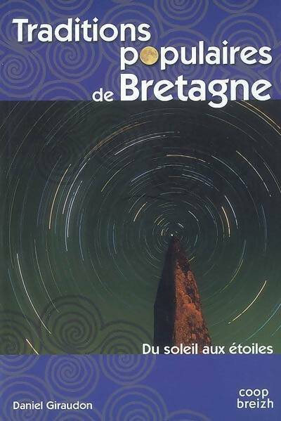 Traditions populaires de Bretagne - Daniel Giraudon - Livre