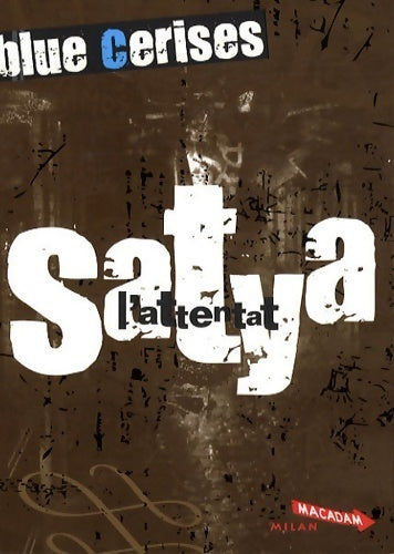Livrenpoche : Blue cerises : Satya - octobre. L attentat - Catherine Duguet - Livre