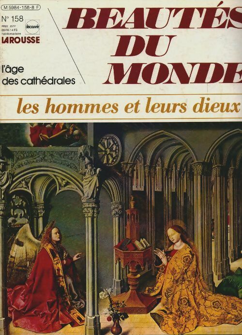 Livrenpoche : Beautés du monde n°158 : Les hommes et leurs dieux : L'âge des cathédrales - Collectif - Livre