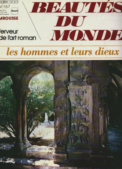Livrenpoche : Beautés du monde n°157 : Les hommes et leurs dieux : Ferveur de l'art roman - Collectif - Livre