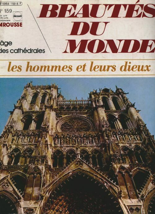 Livrenpoche : Beautés du monde n°159 : Les hommes et leurs dieux : L'âge des cathédrales - Collectif - Livre