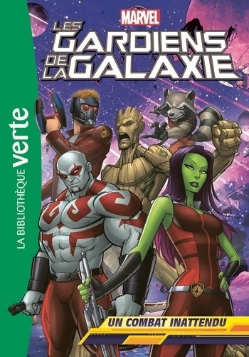 Les gardiens de la galaxie Tome III : Un combat inattendu - Disney - Livre