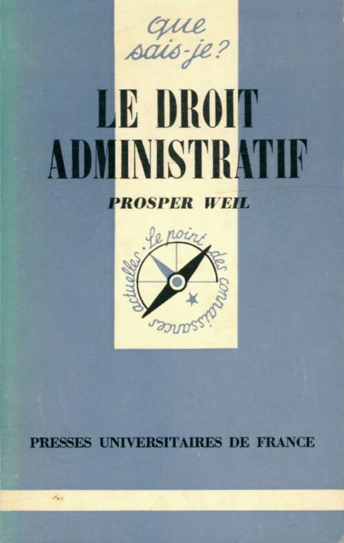 Le droit administratif - Prosper Weil -  Que sais-je - Livre