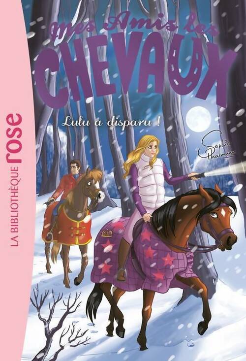 Mes amis les chevaux Tome XV : Lulu a disparu ! - Sophie Thalmann - Livre