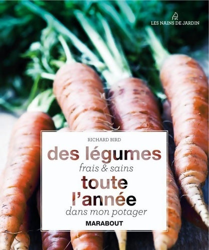 Livrenpoche : Des légumes toute l'année - Richard Bird - Livre