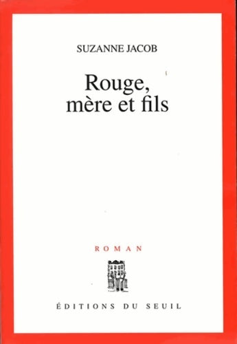 Livrenpoche : Rouge mère et fils - Suzanne Jacob - Livre