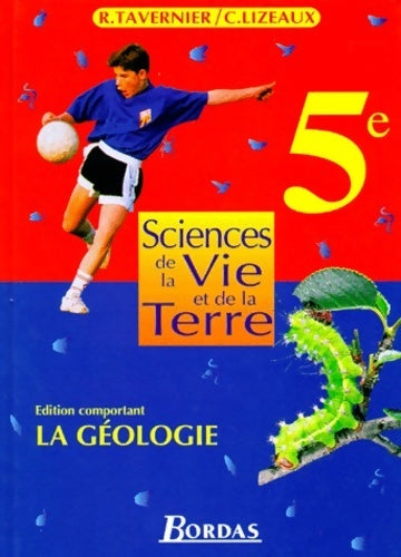 Livrenpoche : Sciences et vie de la terre : 5e. Manuel de l'élève : géologie - Tavernier - Livre