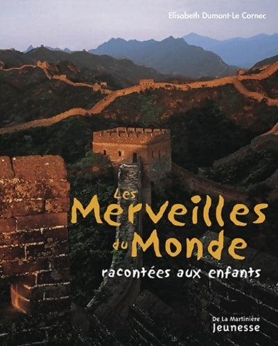 Livrenpoche : Les merveilles du monde : Racontées aux enfants - Elisabeth Dumont-Le Cornec - Livre