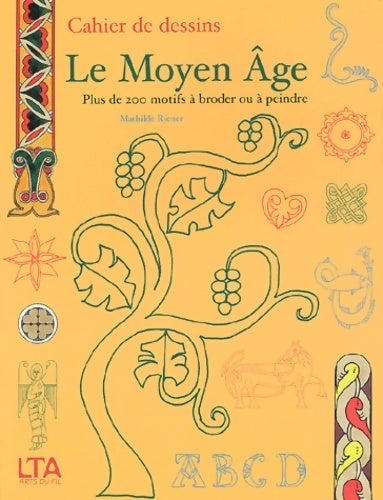 Cahiers de dessin : Le moyen-Âge - Mathilde Riener - Livre