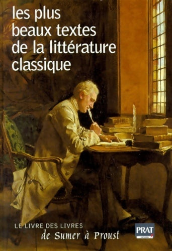 Les plus beaux textes de la littérature classique - Anonyme - Livre