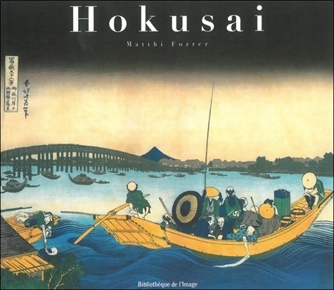Hokusai - Matthi Forrer - Livre