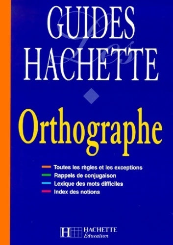 Livrenpoche : Guides hachette : Orthographe - Collectif - Livre