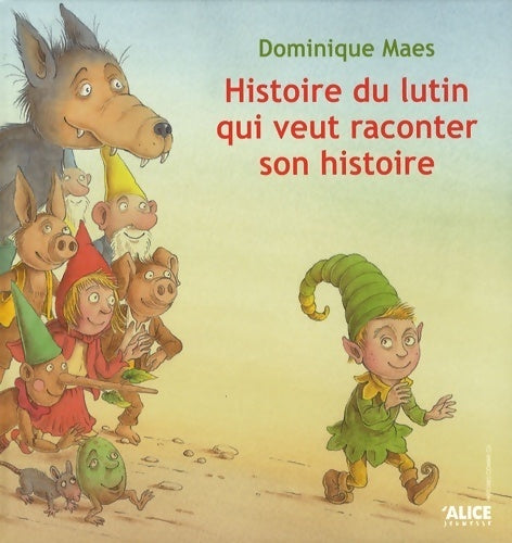 Livrenpoche : Histoire de lutin qui veut raconter son histoire - Dominique Maes - Livre