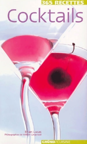 Livrenpoche : Cocktails 365 recettes - Brian Lucas - Livre