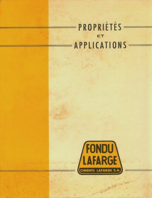 Livrenpoche : Fondu Lafarge : Propriétés et applications - Collectif - Livre