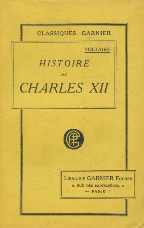 Histoire de Charles XII - Voltaire -  Classiques Garnier - Livre