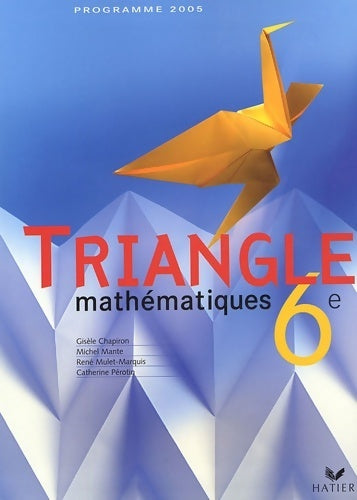 Livrenpoche : Triangle mathématiques 6e - Michel Mante - Livre