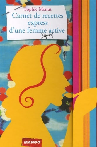 Livrenpoche : Carnet de recettes express d'une femme (super) active - Sophie Menut - Livre