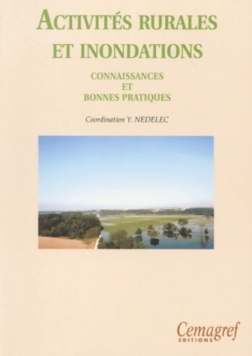 Livrenpoche : Activités rurales et inondations : Connaissances et bonnes pratiques - Y. Nedelec - Livre