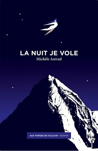 Livrenpoche : La nuit je vole - Michèle Astrud - Livre