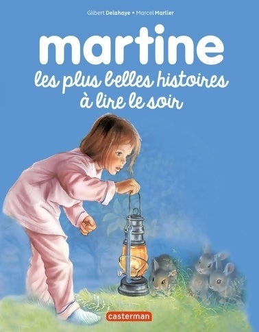 Livrenpoche : Martine : Les plus belles histoires à lire le soir - Gilbert Delahaye - Livre