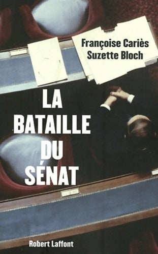 Livrenpoche : La bataille du sénat - Suzette Bloch - Livre