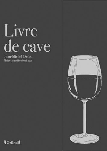 Livrenpoche : Livre de cave - Jean-Michel Deluc - Livre
