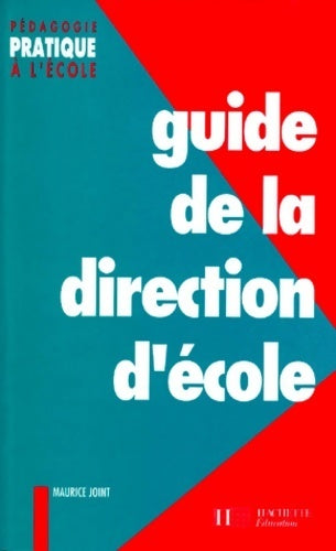 Livrenpoche : Guide de la direction d'école - Maurice Joint - Livre