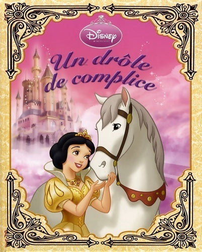 Livrenpoche : Princesses à cheval - blanche neige album princesses : Un drôle de complice - Disney - Livre