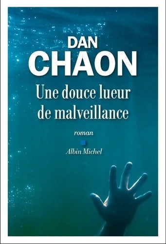 Livrenpoche : Une douce lueur de malveillance - Dan Chaon - Livre
