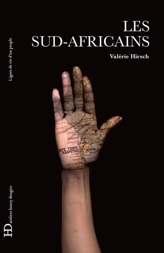 Les sud-africains - Valérie Hirsch -  Lignes de vie d'un peuple - Livre