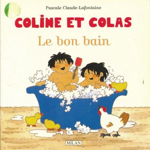 Le bon bain - Pascale Claude-Lafontaine - Livre