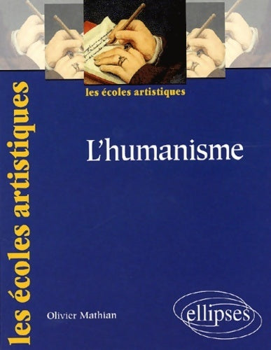 L'humanisme - Olivier Mathian -  Les écoles artistiques - Livre