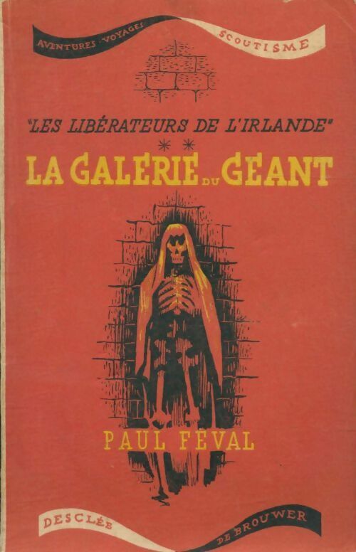 Les libérateurs de l' Irlande Tome II : La galerie du géant - Paul Féval -  Aventures, voyages, scoutisme - Livre